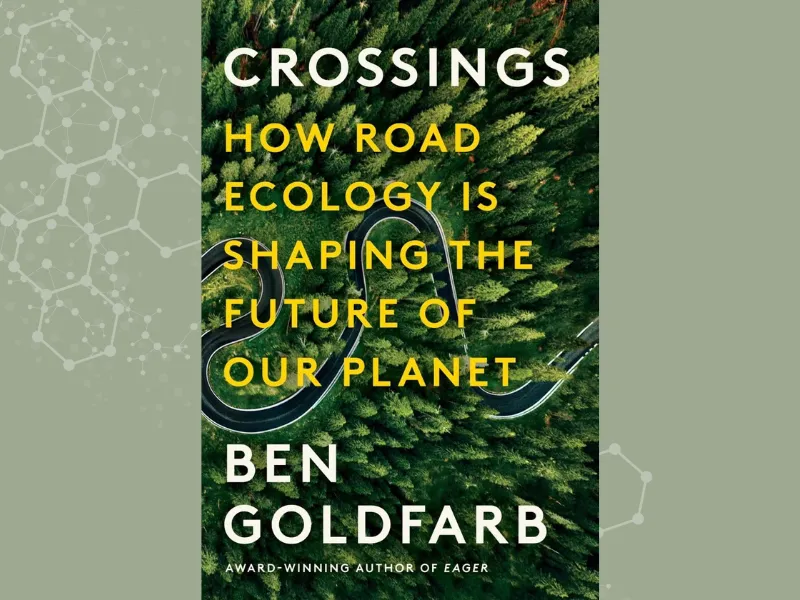 Crossings by Ben Goldfarb